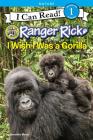 Ranger Rick: I Wish I Was a Gorilla (I Can Read Level 1) By Jennifer Bové Cover Image