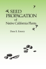 Seed Propagation of Native California Plants By Dara E. Emery Cover Image