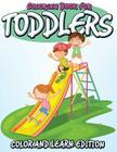 Coloring Book For Toddlers: Color and Learn Edition By Speedy Publishing LLC Cover Image