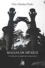 Magias de México: Correrías de un español por el país azteca By Félix Morales Prado Cover Image