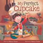 My Perfect Cupcake: A Recipe for Thriving with Food Allergies Cover Image
