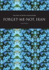 Forget-Me-Not, Iran: The Story of Keith Ransom-Kehler Cover Image