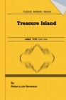 Treasure Island: Large Print Edition: Classic Novel Reprint By Robert Louis Stevenson Cover Image
