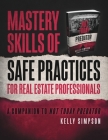 Mastery Skills of Safe Practices for Real Estate Professionals: A Companion to Not Today Predator By Kelly Simpson Cover Image