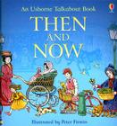 Then and Now By Heather Amery, Peter Firmin (Illustrator), Karen Bryant-Mole (Revised by) Cover Image