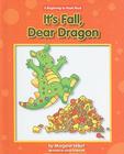 It's Fall, Dear Dragon (Beginning-To-Read - Dear Dragon (Library)) By Margaret Hillert, David Schimmell (Illustrator) Cover Image