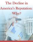 The Decline in America's Reputation: Why? Cover Image