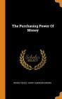 The Purchasing Power of Money By Irving Fisher, Harry Gunnison Brown (Created by) Cover Image