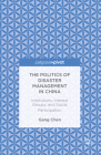 The Politics of Disaster Management in China: Institutions, Interest Groups, and Social Participation By Gang Chen Cover Image