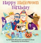Happy Halloween Birthday By Samantha Bresnehan, Adrienne Drost, Lisa Powell Braun (Illustrator) Cover Image