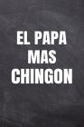 El Papa Mas Chingon: The Baddest Dad, Mexican Slang. Ruled Line Notebook By Bad F. Nacho Cover Image
