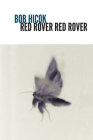 Red Rover Red Rover By Bob Hicok Cover Image