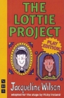 The Lottie Project By Jacqueline Wilson, Vicky Ireland (Adapted by) Cover Image