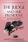The Judge and the President: Stealing the 2020 Election Cover Image