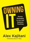 Owning It: Proven Strategies to Ace and Embrace Teaching (Effective Teaching Strategies to Improve Classroom Management and Incre Cover Image