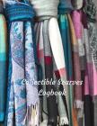 Collectible Scarves Logbook: Log Your Silk & Other Scarves/Shawls In One Book By Collectible Press Cover Image