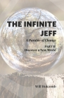The Infinite Jeff - A Parable of Change: Part 2: Discover a New World Cover Image
