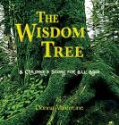 The Wisdom Tree: A Children's Story for All Ages By Donna Valentine Cover Image
