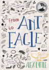 From Ant to Eagle By Alex Lyttle Cover Image