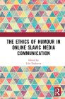 The Ethics of Humour in Online Slavic Media Communication Cover Image