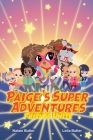 Paige's Super Adventures: Friends Unite Cover Image