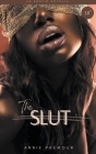 The Slut By Annie Phemour Cover Image
