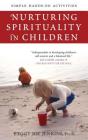 Nurturing Spirituality in Children: Simple Hands-On Activities By Peggy Joy Jenkins, Ph.D. Cover Image