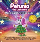 Petunia the Unicorn's Dazzling Christmas Debut Cover Image