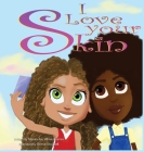 I Love Your Skin Cover Image