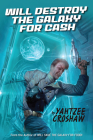 Will Destroy the Galaxy for Cash By Yahtzee Croshaw Cover Image