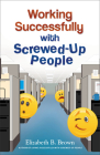 Working Successfully with Screwed-Up People Cover Image