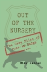 Out of the Nursery: The Case Files of Puss-in-Badge By Mike Haddad Cover Image