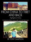 From China to Tibet and Back - Highlights of China: The Travails of an Old Man's Travels and Why You Shouldn't Wait to Travel Cover Image