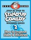 Step By Step to Stand-Up Comedy - Workbook Series: Workbook 2: How to Improve Jokes and Routines Cover Image