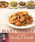 Mary Gomes:  Food for Family & Friends By Mary Gomes Cover Image