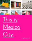 This Is Mexico City By Abby Clawson Low Cover Image