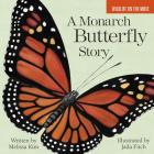 A Monarch Butterfly Story (Wildlife on the Move #4) Cover Image