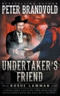 Undertaker's Friend: A Classic Western (Rogue Lawman #9) Cover Image