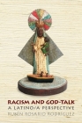 Racism and God-Talk: A Latino/a Perspective By Ruben Rosario Rodriguez Cover Image