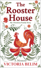 The Rooster House: My Ukrainian Family Story Cover Image