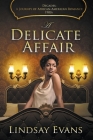 A Delicate Affair By Lindsay Evans Cover Image