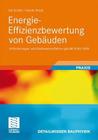 Energie-Effizienzbewertung Von Gebäuden: Anforderungen Und Nachweisverfahren Gemäß Enev 2009 (Detailwissen Bauphysik) Cover Image
