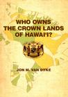 Who Owns the Crown Lands of Hawai'i? Cover Image