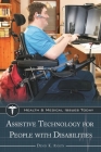 Assistive Technology for People with Disabilities (Health and Medical Issues Today) By Denis Anson Cover Image
