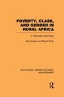 Poverty, Class and Gender in Rural Africa: A Tanzanian Case Study (Routledge Library Editions: Development) By John Sender, Sheila Smith Cover Image