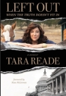 Left Out: When the Truth Doesn't Fit In By Tara Reade Cover Image