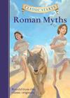 Classic Starts(r) Roman Myths By Diane Namm, Eric Freeberg (Illustrator) Cover Image
