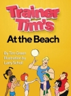Trainer Tim At the Beach By Tim Green Cover Image