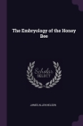 The Embryology of the Honey Bee Cover Image