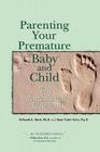 Parenting Your Premature Baby and Child: The Emotional Journey By Deborah L. Davis Cover Image